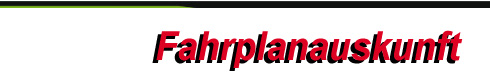 Fahrplanauskunft